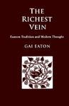 The Richest Vein: Eastern Tradition And Modern Thought