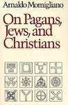 On Pagans, Jews, And Christians