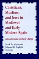 Christians In Early Modern Spain: Interaction And Cultural Change