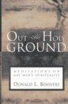 Out On Holy Ground: Meditations On Gay Men's Spirituality