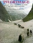 Pilgrimage: Past And Present In The World Religions