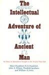 The Intellectual Adventure Of Ancient Man Intellectual Adventure Of Ancient Man Intellectual Adventure Of Ancient Man: An Essay Of Speculative Thought