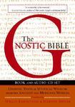 The Gnostic Bible: Gnostic Texts Of Mystical Wisdom From The Ancient And Medieval Worlds [With CD]