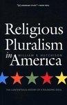 Religious Pluralism In America: The Contentious History Of A Founding Ideal