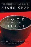 Food For The Heart: The Collected Teachings Of Ajahn Chah