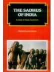 The Sadhus Of India: A Study Of Hindu Asceticism