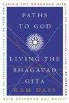 Paths To God: Living The Bhagavad Gita