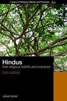 Hindus: Their Religious Beliefs And Practices