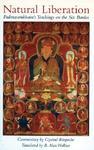 Natural Liberation: Padmasambhava's Teachings On The Six Bardos