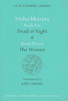 Mahabharata Books Ten And Eleven: Dead Of Night And The Women