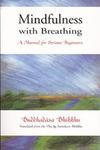 Mindfulness With Breathing: A Manual For Serious Beginners