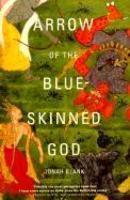 Arrow Of The Blue-Skinned God: Retracing The Ramayana Through India