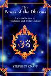 The Power Of The Dharma: An Introduction To Hinduism And Vedic Culture