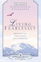 Living Fearlessly: Bringing Out Your Inner Soul Strength