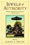 Jewels Of Authority: Women And Textual Tradition In Hindu India