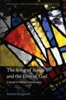 The Song Of Songs And The Eros Of God: A Study In Biblical Intertextuality