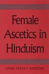 Female Ascetics In Hinduism