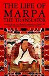 The Life Of Marpa The Translator: Seeing Accomplishes All