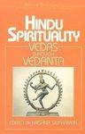 Hindu Spirituality: Vedas Through Vedanta