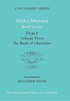 Maha-bharata Book Twelve, Volume 3: Part Two: The Book Of Liberation