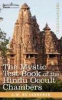 The Mystic Test Book Of The Hindu Occult Chambers