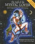 The Path Of The Mystic Lover: Baul Songs Of Passion And Ecstasy