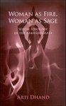 Woman As Fire, Woman As Sage: Sexual Ideology In The Mahabharata