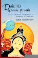 Dakini's Warm Breath: The Feminine Principle In Tibetan Buddhism