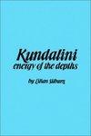 Kundalini-Energy Of Dept: The Energy Of The Depths