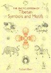 The Encyclopedia Of Tibetan Symbols And Motifs