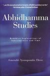 Abhidhamma Studies: Buddhist Explorations Of Consciousness And Time