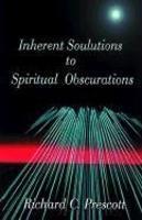 Inherent Solutions To Spiritual Obscurations