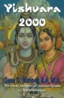 Yishvara 2000: The Hindu Ancestor Of Judaism Speaks To This Millennium!