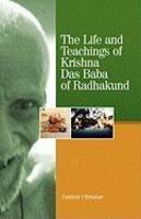 The Life And Teachings Of Krishna Das Baba Of Radhakund