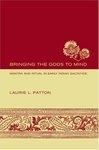 Bringing The Gods To Mind: Mantra And Ritual In Early Indian Sacrifice