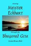 Viewing Meister Eckhart Through The Bhagavad Gita