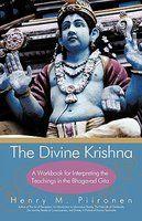 The Divine Krishna: A Workbook For Interpreting The Teachings In The Bhagavad Gita