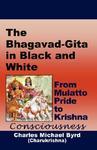 The Bhagavad-Gita In Black And White: From Mulatto Pride To Krishna Consciousness