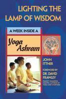 Lighting The Lamp Of Wisdom: A Week Inside A Yoga Ashram