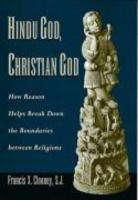 Hindu God, Christian God: How Reason Helps Break Down The Boundaries Between Religions