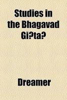 Studies In The Bhagavad Gita