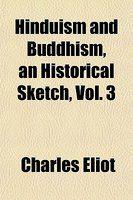 Hinduism And Buddhism, An Historical Sketch, Vol. 3