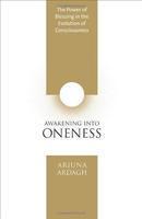 Awakening Into Oneness: The Power Of Blessing In The Evolution Of Consciousness