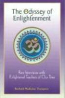 Odyssey Of Enlightenment: Rare Interviews With Enlightened Teachers Of Our Time