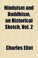 Hinduism And Buddhism, An Historical Sketch, Vol. 2