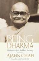 Being Dharma: The Essence Of The Buddha's Teachings