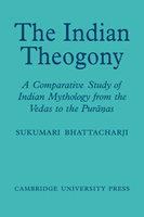 The Indian Theogony: A Comparative Study Of Indian Mythology From The Vedas To The Puranas