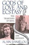 Gods Of Love And Ecstasy: The Traditions Of Shiva And Dionysus