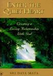 Enter The Quiet Heart: Cultivating A Loving Relationship With God