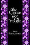 Concise Yoga Vasistha